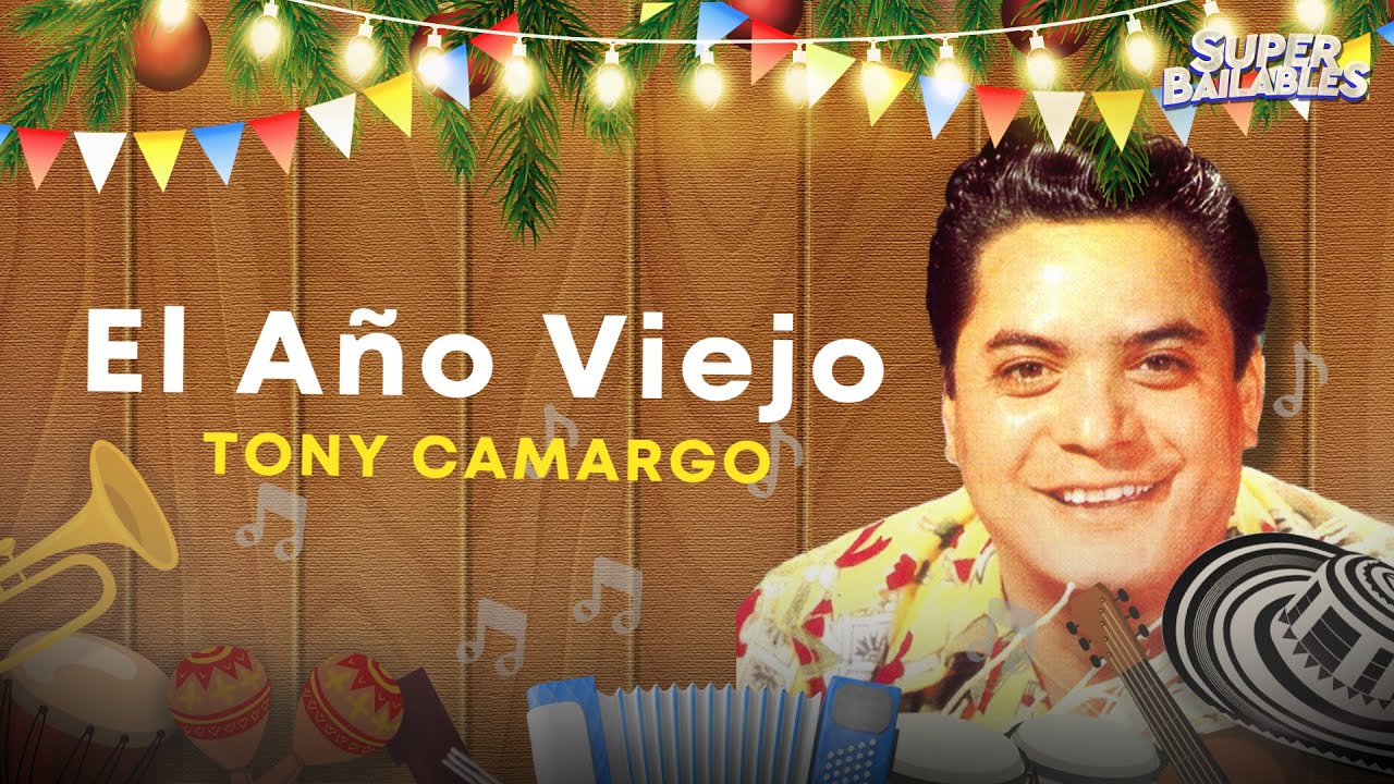 El año Viejos - Tony Camargo