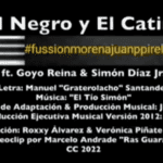 El Negro y el Catire - Goyo Reina & Juan Pirela & Simón Díaz Jr.