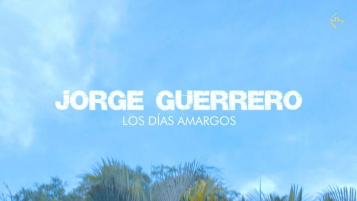 Jorge Guerrero - Los días amargos