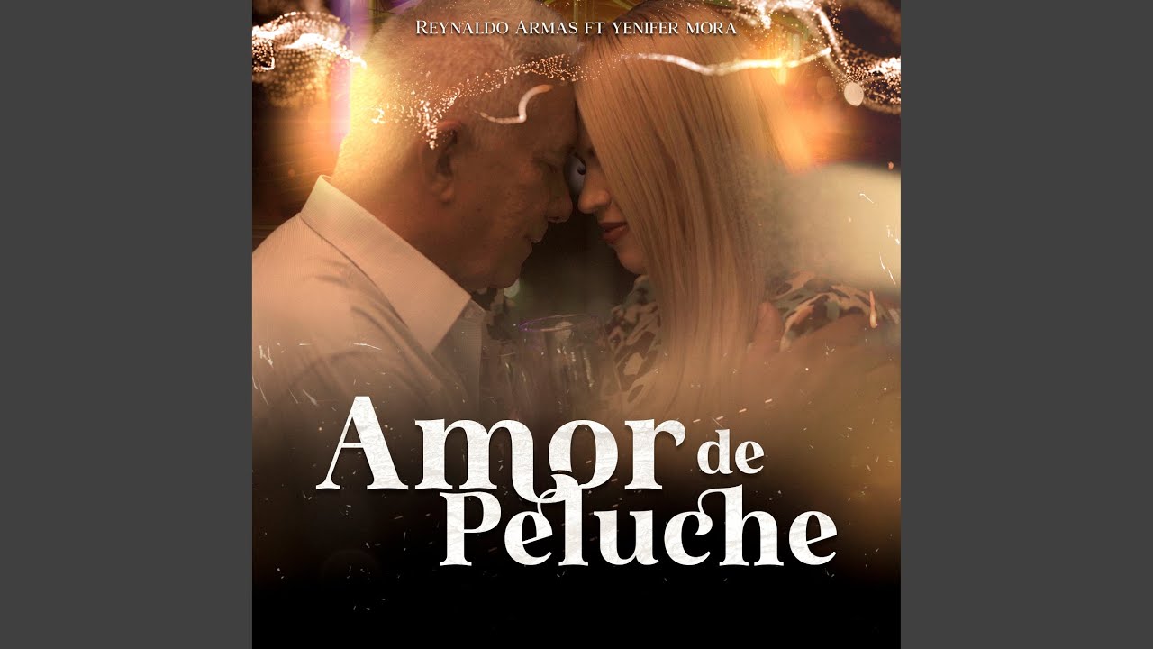 Amor de Peluche - Reynaldo Armas & Jenifer Mora