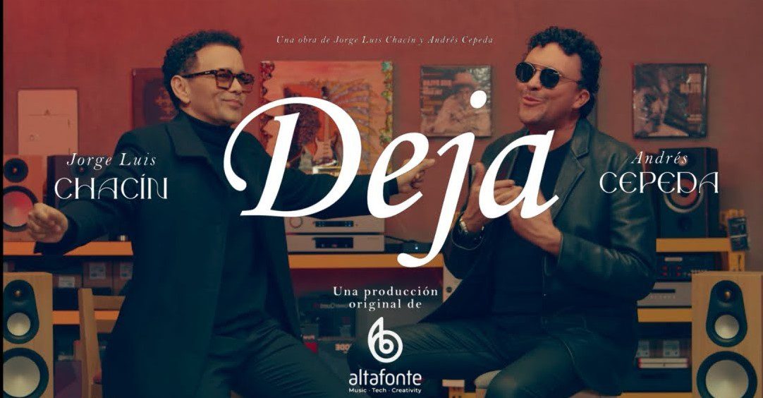 “Deja“ - Jorge Luis Chacín & Andrés Cepeda