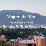 Huascar Barradas junto a Miguel Delgado Estevez interpretan “Viajera del Río“