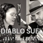 Eliana Cuevas & Jorge Glem interpretan “El Diablo Suelto“ Eliana Cuevas & Jorge Glem