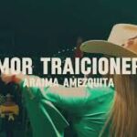 Araima Amezquita - “Amor Traicionero“